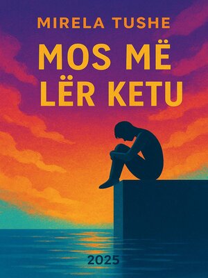 cover image of MOS MË LËR KËTU